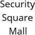 Security Square Mall