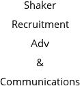 Shaker Recruitment Adv & Communications