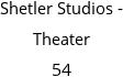 Shetler Studios - Theater 54