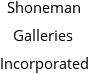 Shoneman Galleries Incorporated