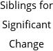 Siblings for Significant Change