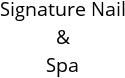 Signature Nail & Spa