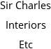 Sir Charles Interiors Etc