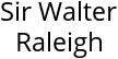 Sir Walter Raleigh