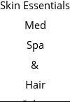 Skin Essentials Med Spa & Hair Salon