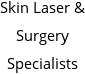 Skin Laser & Surgery Specialists