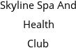 Skyline Spa And Health Club