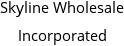 Skyline Wholesale Incorporated