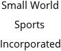 Small World Sports Incorporated