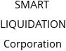 SMART LIQUIDATION Corporation