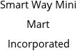 Smart Way Mini Mart Incorporated