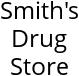 Smith's Drug Store