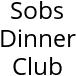 Sobs Dinner Club