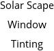 Solar Scape Window Tinting