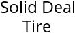 Solid Deal Tire