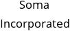 Soma Incorporated