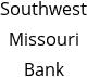 Southwest Missouri Bank