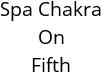 Spa Chakra On Fifth