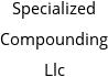 Specialized Compounding Llc