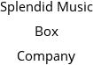 Splendid Music Box Company