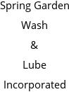 Spring Garden Wash & Lube Incorporated