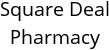 Square Deal Pharmacy