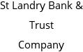 St Landry Bank & Trust Company