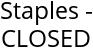 Staples - CLOSED