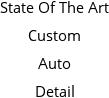 State Of The Art Custom Auto Detail