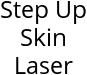 Step Up Skin Laser