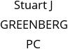 Stuart J GREENBERG PC