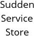 Sudden Service Store