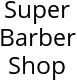 Super Barber Shop