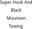 Super Hook And Black Mountain Towing