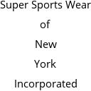 Super Sports Wear of New York Incorporated