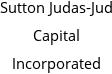 Sutton Judas-Jud Capital Incorporated