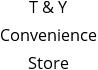 T & Y Convenience Store