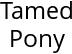 Tamed Pony