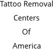 Tattoo Removal Centers Of America