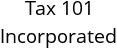 Tax 101 Incorporated