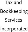 Tax and Bookkeeping Services Incorporated