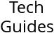 Tech Guides