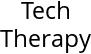 Tech Therapy