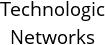 Technologic Networks