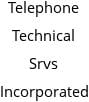 Telephone Technical Srvs Incorporated