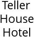 Teller House Hotel