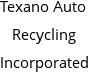 Texano Auto Recycling Incorporated