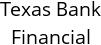 Texas Bank Financial