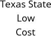 Texas State Low Cost