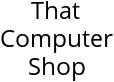 That Computer Shop